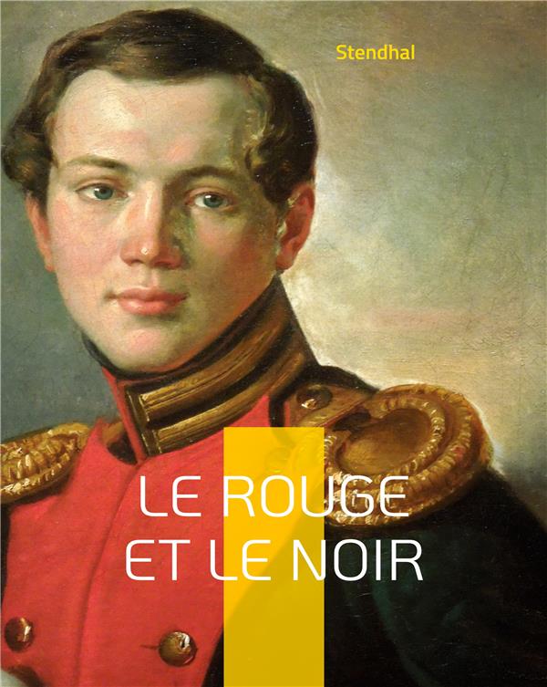 LE ROUGE ET LE NOIR - CHRONIQUE DU XIXE SIECLE