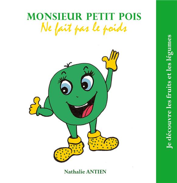MONSIEUR PETIT POIS NE FAIT PAS LE POIDS