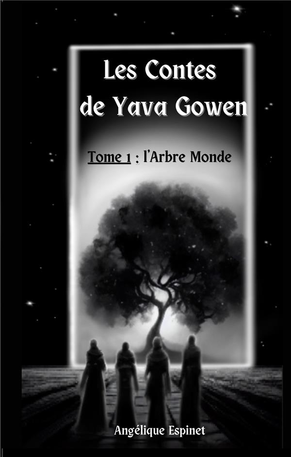 LES CONTES DE YAVA GOWEN - TOME 1 L'ARBRE MONDE