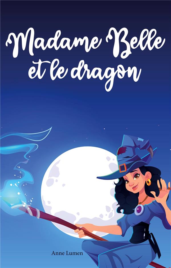 MADAME BELLE ET LE DRAGON