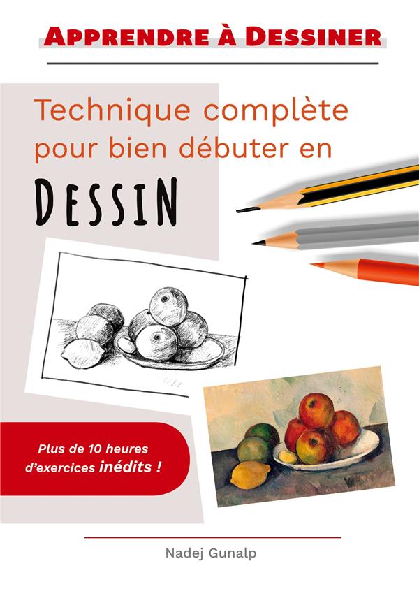 APPRENDRE A DESSINER - TECHNIQUE COMPLETE POUR BIEN D