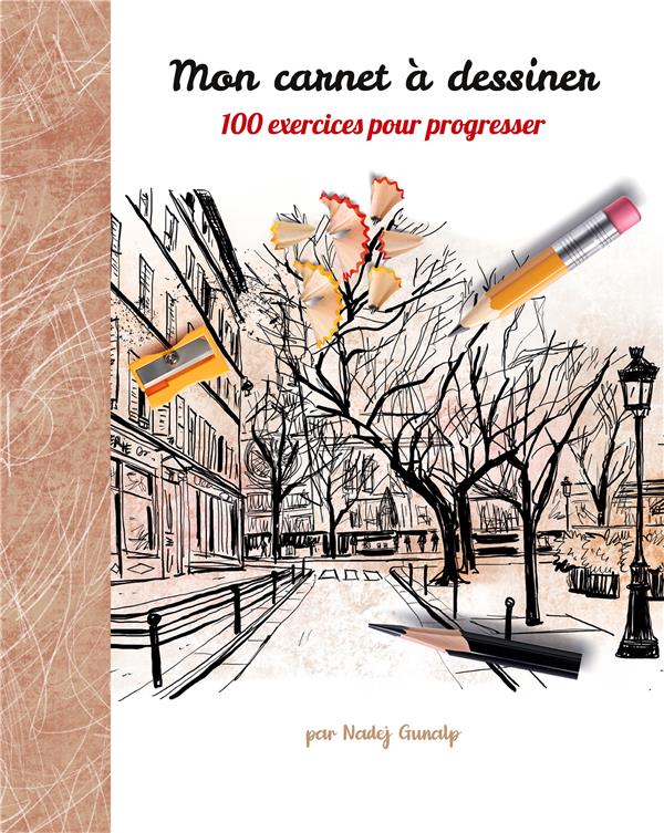 MON CARNET A DESSINER 100 EXERCICES POUR - TOME 1
