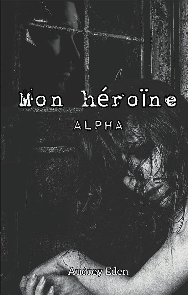 MON HEROINE - 1