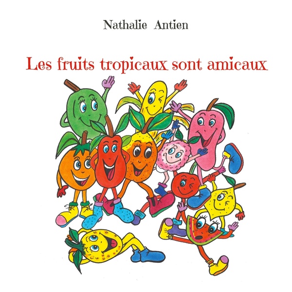 FRUITS TROPICAUX SONT AMICAUX