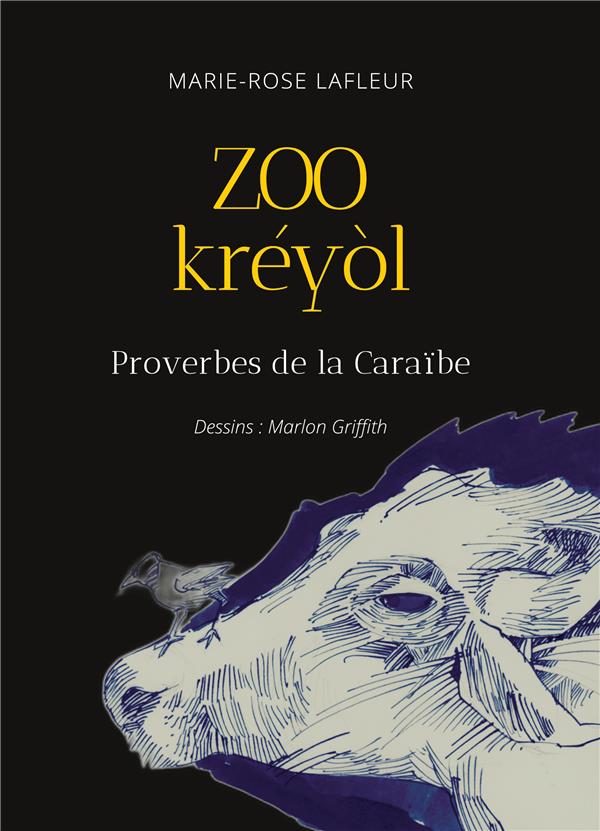 ZOO KREYOL - PROVERBES DE LA CARAIBE
