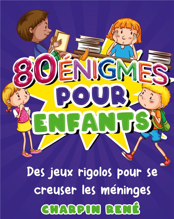 80 ENIGMES POUR ENFANTS