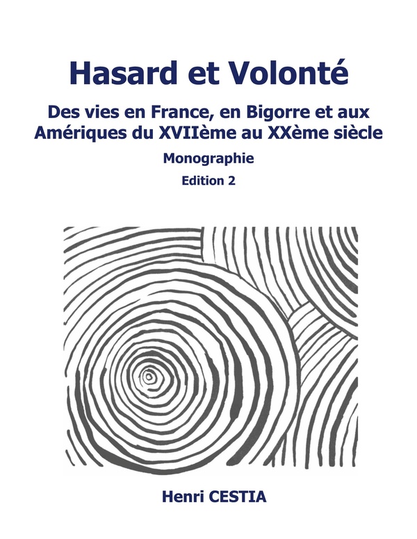 HASARD ET VOLONTE EDITION 2 - DES VIES EN FRANCE EN BIGORRE