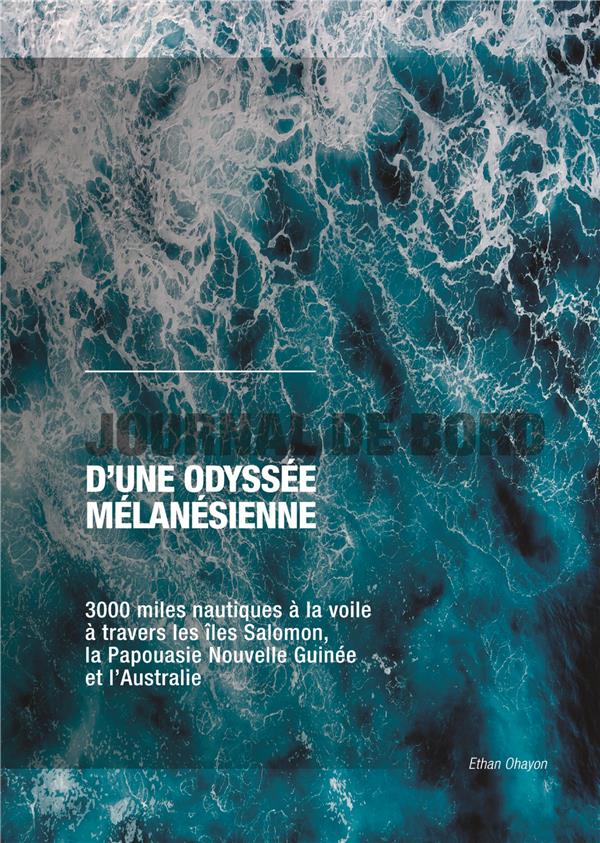 JOURNAL DE BORD D ODYSSEE MELANESIENNE