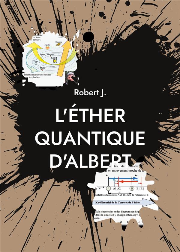 L'ETHER QUANTIQUE D'ALBERT - ILLUSTRATIONS, COULEUR