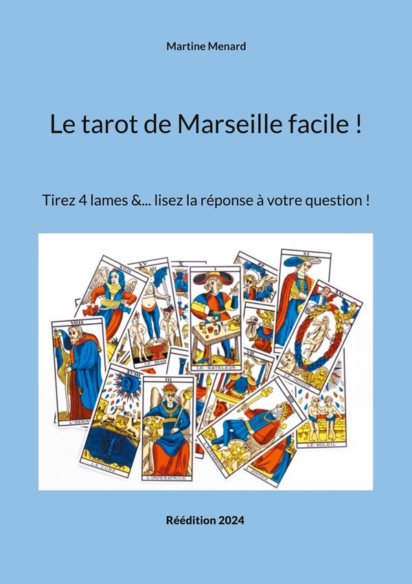 TAROT DE MARSEILLE FACILE - TIREZ 4 LAMES LISEZ LA REPONSE