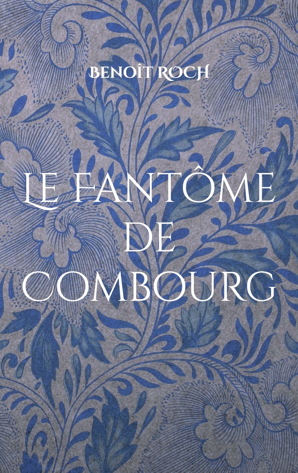 FANTOME DE COMBOURG - LES ENQUETES DU PERE BRUN