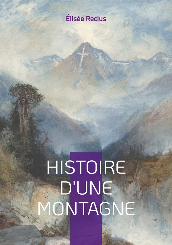HISTOIRE D MONTAGNE - VOYAGE AU COEUR DES CIMES