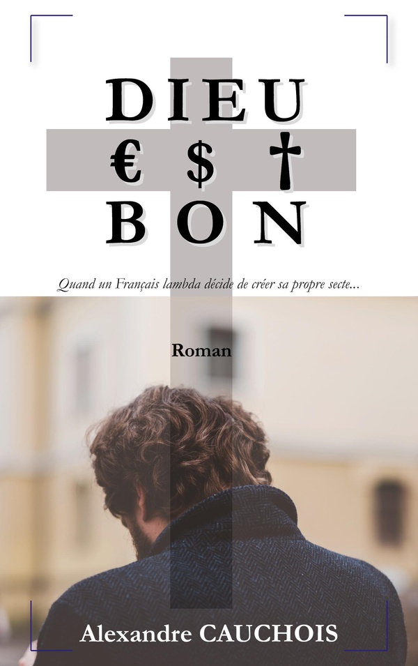 DIEU EST BON - QUAND UN FRANCAIS LAMBDA DECID
