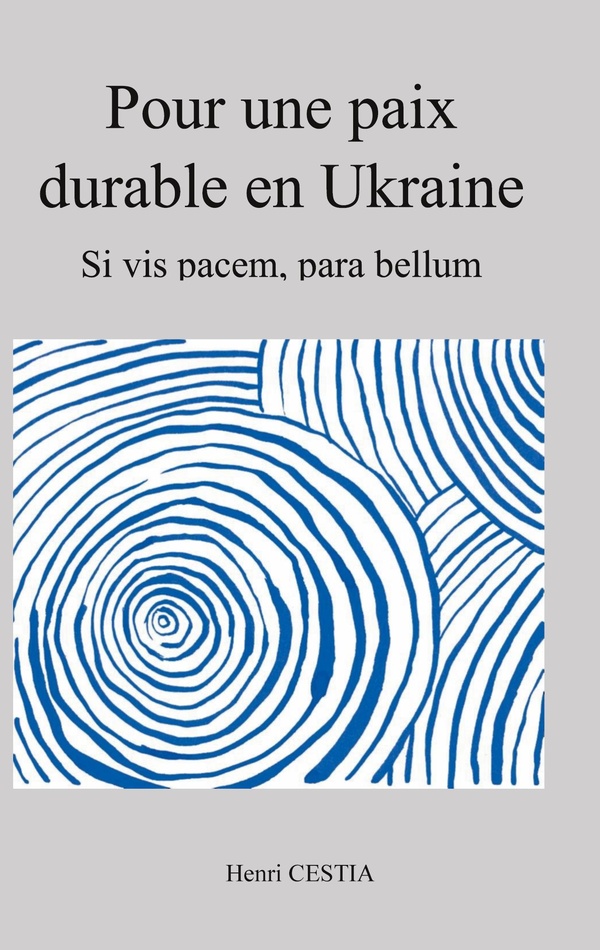POUR PAIX DURABLE EN UKRAINE - SI VIS PACEM PARA BELLUM