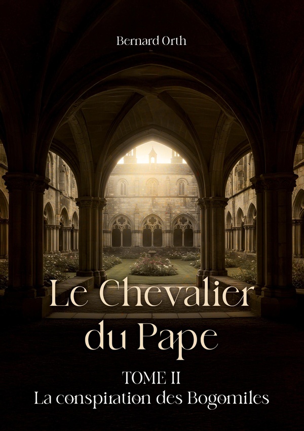 CHEVALIER DU PAPE - TOME II LA CONSPIRATION DES BO