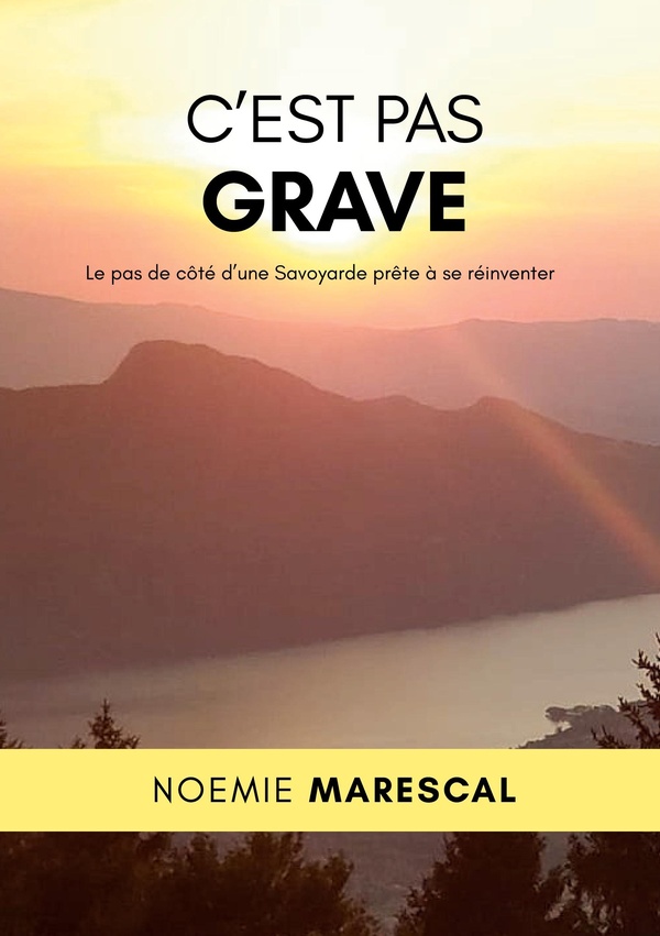 C EST PAS GRAVE - LE PAS DE COTE D UNE SAVOYARDE