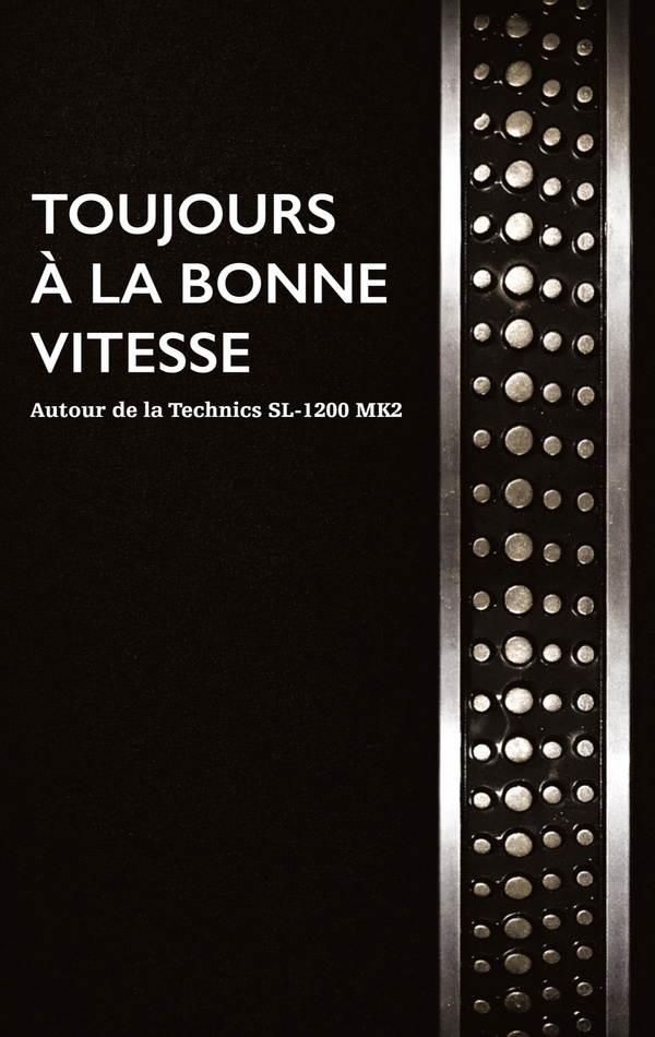 TOUJOURS A BONNE VITESSE - AUTOUR DE LA TECHNICS SL 1200