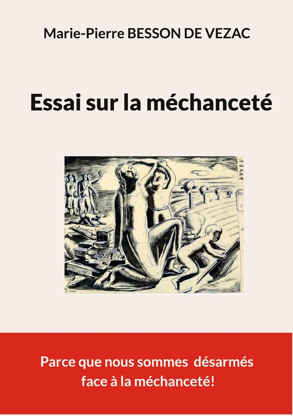 ESSAI SUR MECHANCETE - PARCE QUE NOUS SOMMES DESARMES