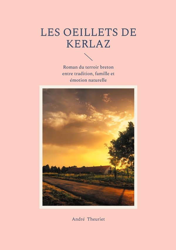 OEILLETS DE KERLAZ - ROMAN DU TERROIR BRETON ENTRE