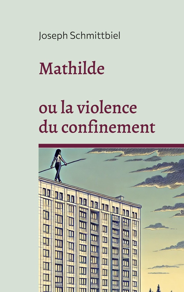 MATHILDE OU VIOLENCE DU CONFINEMENT