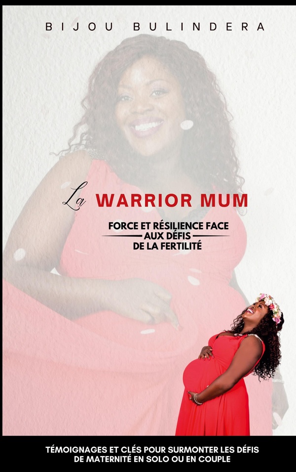WARRIOR MUM - FORCE ET RESILIENCE FACE AUX D