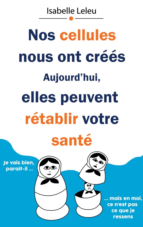 NOS CELLULES NOUS ONT CREES AUJOURD HUI