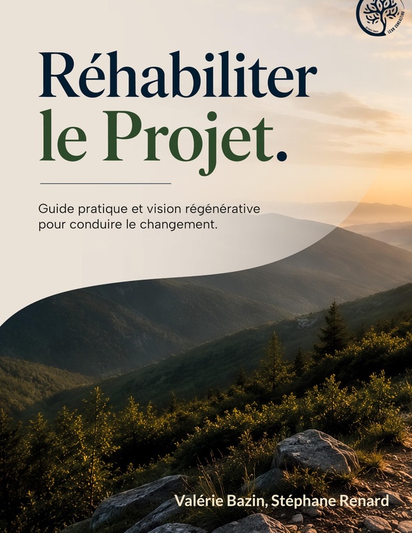 REHABILITER PROJET - GUIDE PRATIQUE ET VISION REGEN