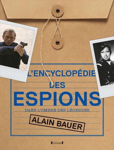 L'ENCYCLOPEDIE DES ESPIONNES ET DES ESPIONS - DANS L'OMBRE DES LEGENDES