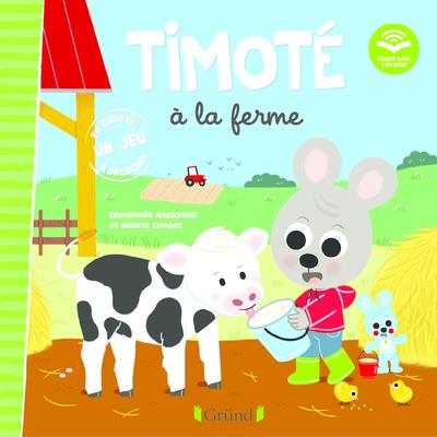 TIMOTE A LA FERME (ECOUTE AUSSI L'HISTOIRE)