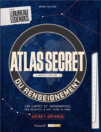 ATLAS SECRET DU RENSEIGNEMENT - NOUVELLE EDITION