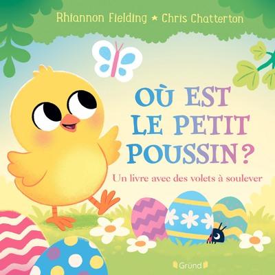 OU EST LE PETIT POUSSIN ? UN LIVRE AVEC DES VOLETS A SOULEVER