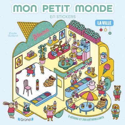 MON PETIT MONDE EN STICKERS - LA VILLE