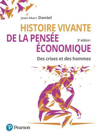 HISTOIRE VIVANTE DE LA PENSEE ECONOMIQUE, 3E EDITION