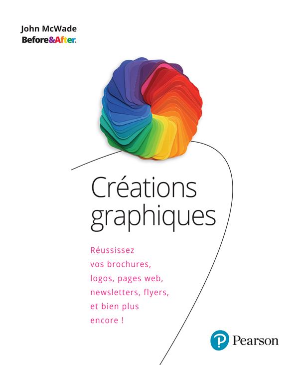 CREATIONS GRAPHIQUES. REUSSISSEZ VOS BROCHURES, LOGOS, PAGES WEB, NEWSLETTERS, FLYERS, ET BIEN PLUS