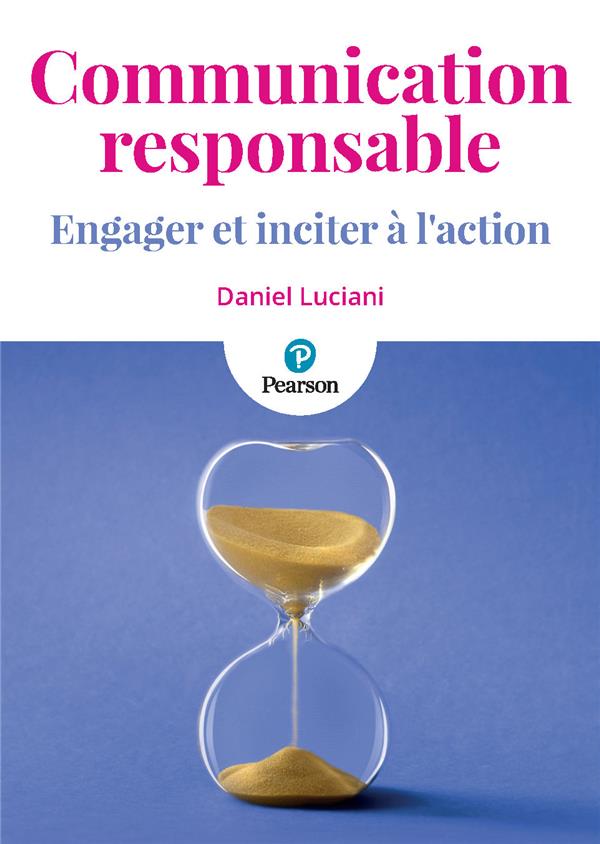 COMMUNICATION RESPONSABLE. ENGAGER ET INCITER A L'ACTION