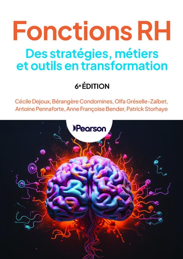 FONCTIONS RH - 6E EDITION - DES STRATEGIES, METIERS ET OUTILS EN TRANSFORMATION