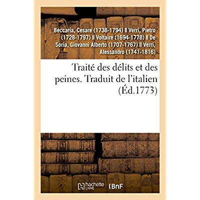 TRAITE DES DELITS ET DES PEINES. TRADUIT DE L'ITALIEN