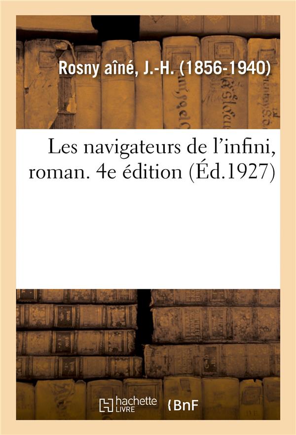 LES NAVIGATEURS DE L'INFINI, ROMAN. 4E EDITION