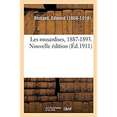 LES MUSARDISES, 1887-1893. NOUVELLE EDITION