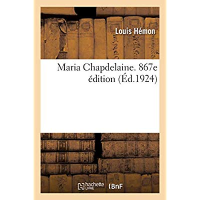 MARIA CHAPDELAINE. 867E EDITION