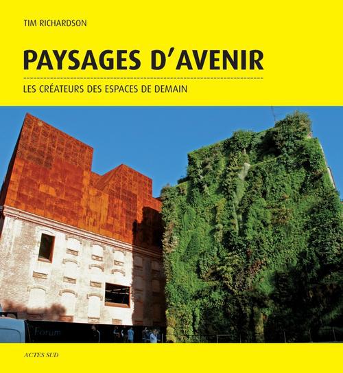 PAYSAGES D'AVENIR - LES CREATEURS DES ESPACES DE DEMAIN