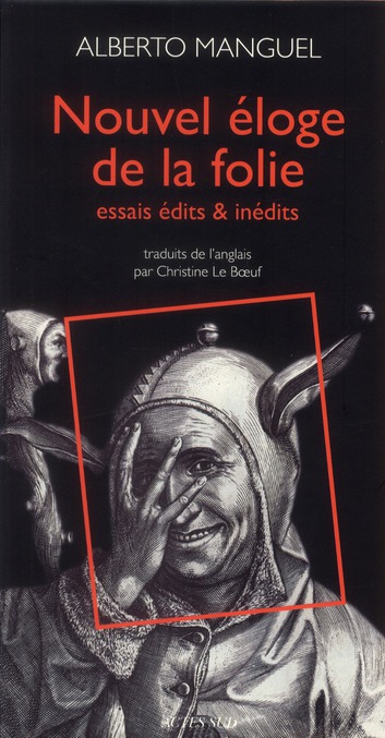 NOUVEL ELOGE DE LA FOLIE - ESSAIS EDITS & INEDITS
