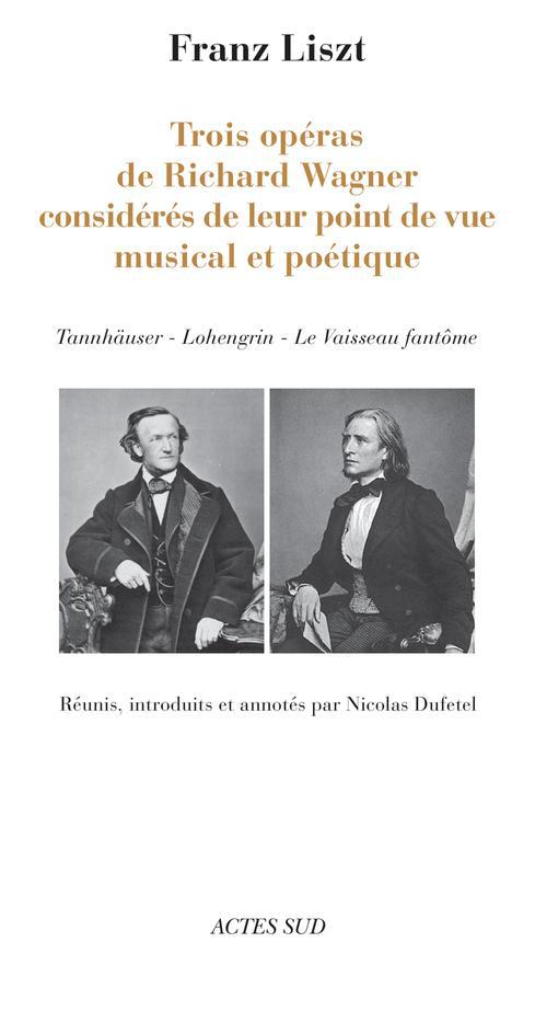 TROIS OPERAS DE RICHARD WAGNER CONSIDERES DE LEUR POINT DE VUE MUSICAL ET POETIQUE - (LOHENGRIN - TA
