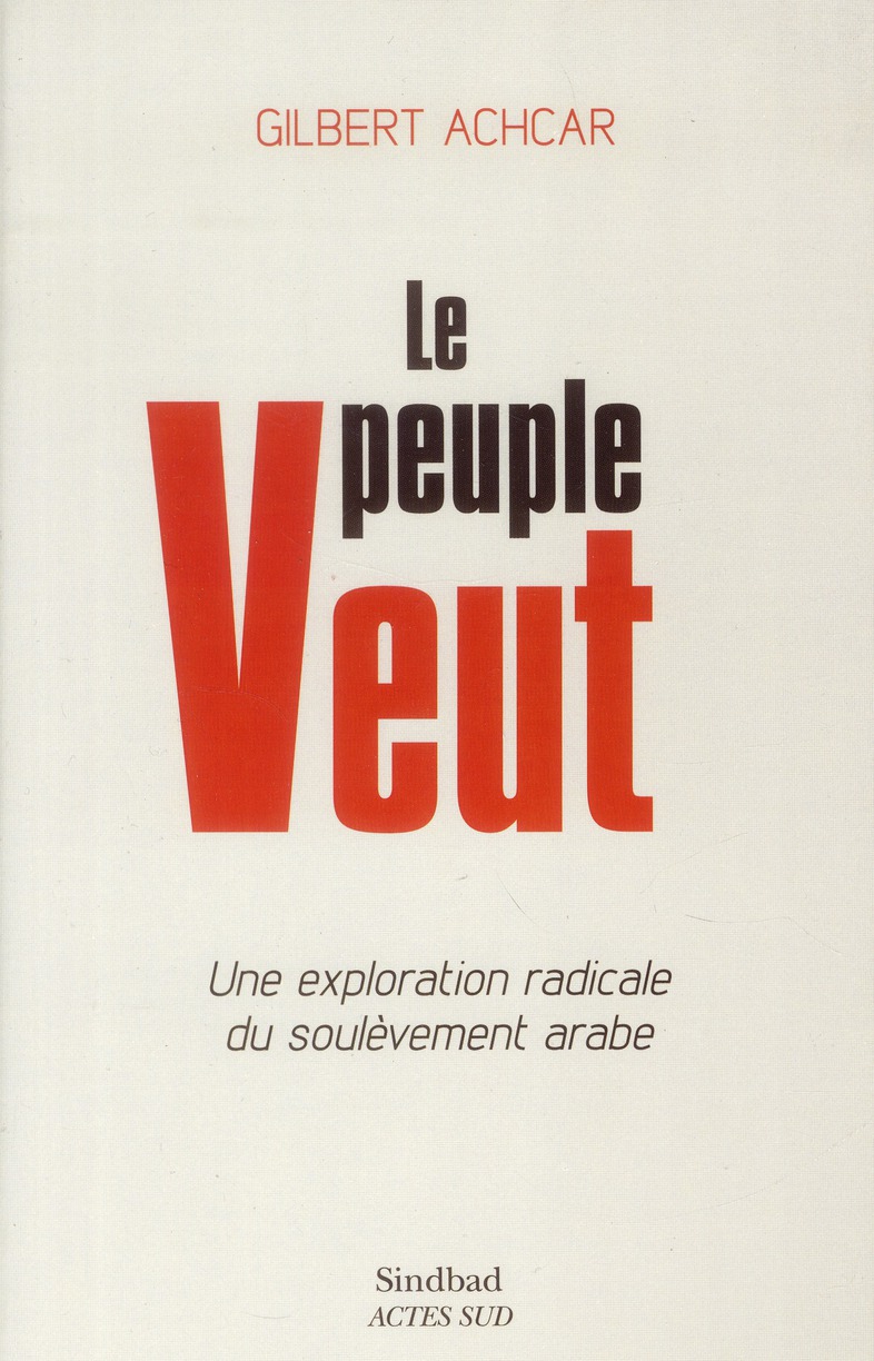 LE PEUPLE VEUT - UNE EXPLORATION RADICALE DU SOULEVEMENT ARABE