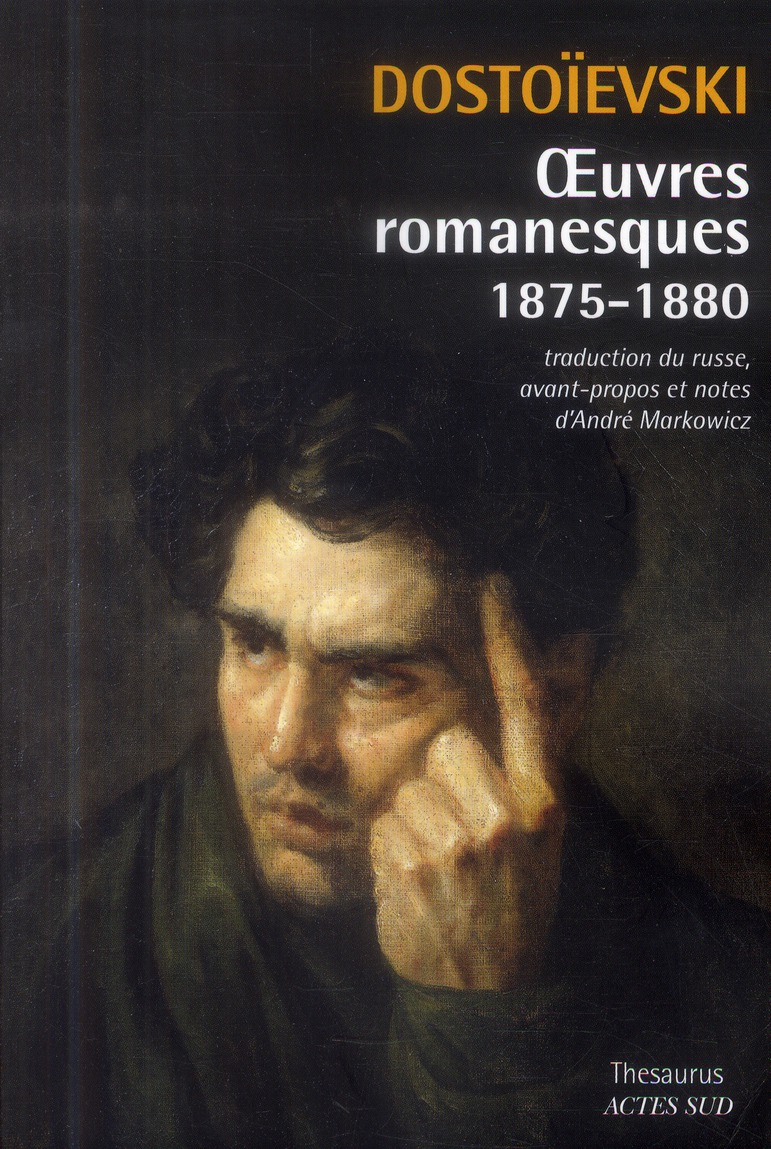 DOSTOIEVSKI : OEUVRES ROMANESQUES 1875-1880
