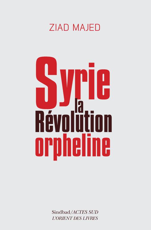 couverture du livre SYRIE, LA REVOLUTION ORPHELINE