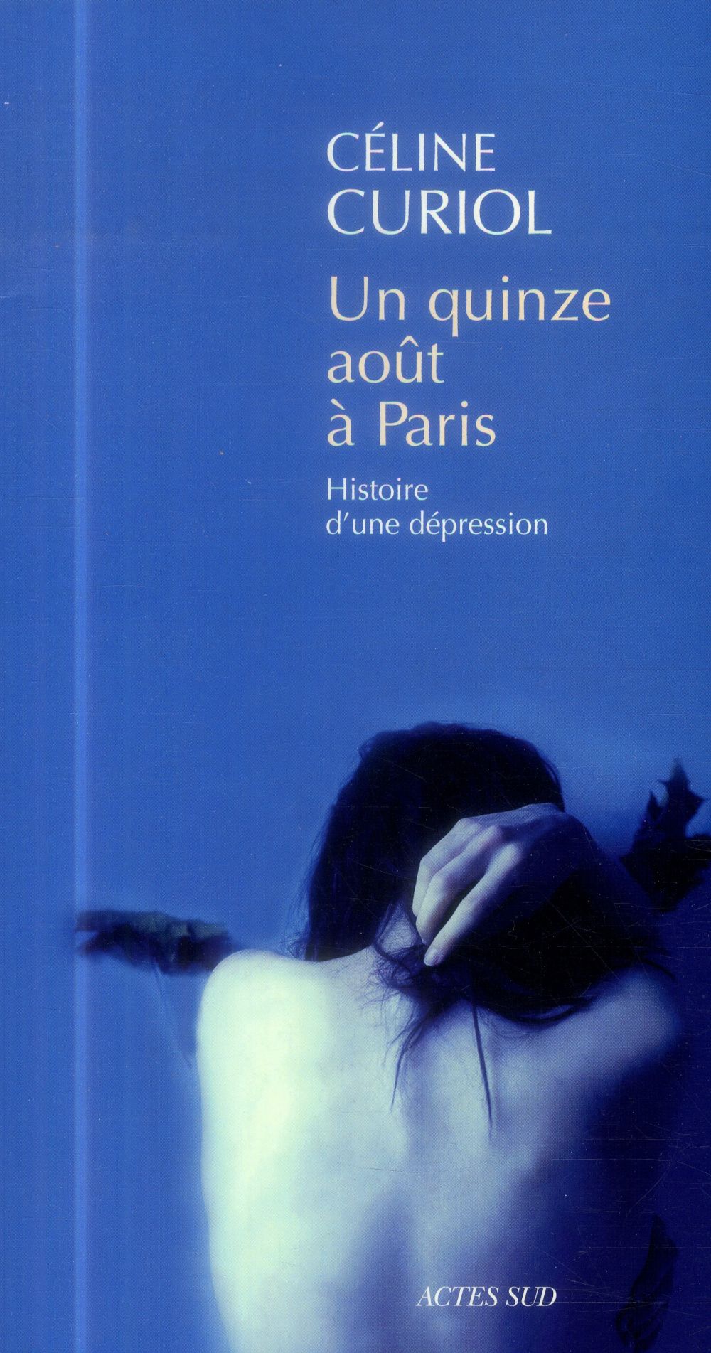 UN QUINZE AOUT A PARIS - HISTOIRE D'UNE DEPRESSION