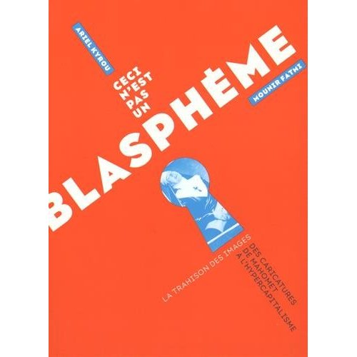 CECI N'EST PAS UN BLASPHEME. - LA TRAHISON DES IMAGES DES CARICATURES DE MAHOMET A L'HYPERCAPITALISM