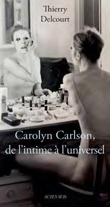 CAROLYN CARLSON, DE L'INTIME A L'UNIVERSEL