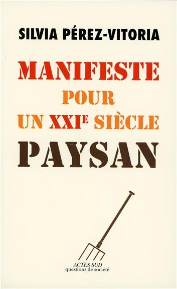 MANIFESTE POUR UN XXIE SIECLE PAYSAN